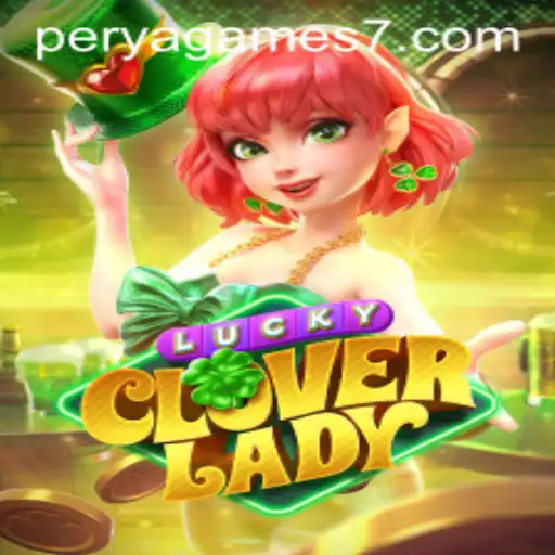 Discover the Exciting World of LuckyCloverLady: The Perya Game Adventure